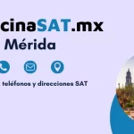¿Cómo el SAT en Mérida puede ayudarte a acelerar tus trámites y gestiones?