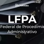 ¿Qué es el LFPA y cómo aplicar el Procedimiento Administrativo?