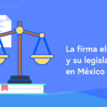 ¿Qué Es La Ley Fiel De Firma Electrónica en México?